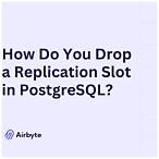 drop replication slot